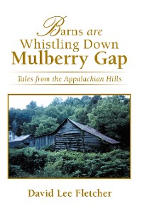 Cover Barns Are Whistling Down Mulberry Gap