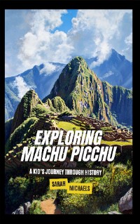 Cover Exploring Machu Picchu