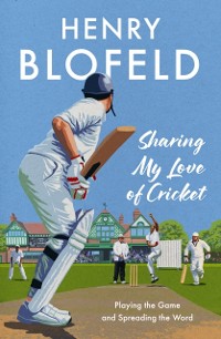 Cover Sharing My Love of Cricket