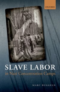 Cover Slave Labor in Nazi Concentration Camps