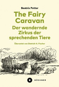 Cover The Fairy Caravan – Der wandernde Zirkus der sprechenden Tiere