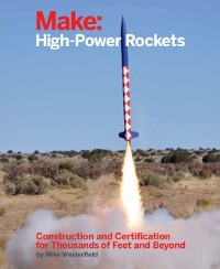 Cover Make: High-Power Rockets