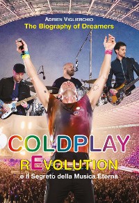 Cover COLDPLAY rEvolution e il Segreto della Musica Eterna