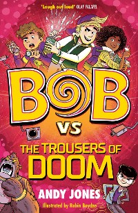 Cover Bob vs the Trousers of Doom