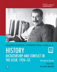 Cover Pearson Edexcel International GCSE (9-1) History: Dictatorship and Conflict in the USSR, 1924-53 Student Book
