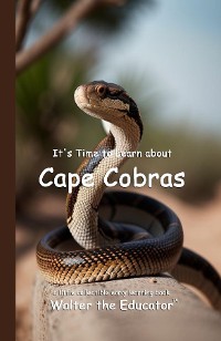 Cover It's Time to Learn about Cape Cobras