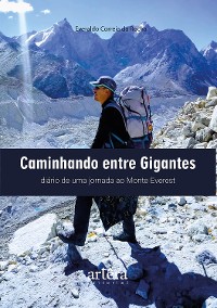 Cover Caminhando Entre Gigantes: Diário de Uma Jornada ao Monte Everest