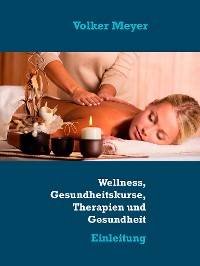 Cover Wellness, Gesundheitskurse, Therapien und Gesundheit