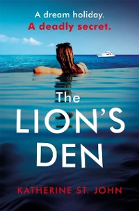 Cover Lion's Den: The 'impossible to put down' must-read gripping thriller of 2020