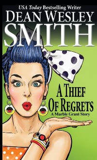 Cover Thief of Regrets: A Marble Grant Story