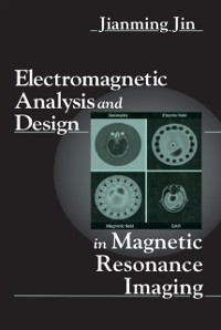 Cover Electromagnetic Analysis and Design in Magnetic Resonance Imaging