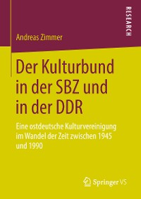 Cover Der Kulturbund in der SBZ und in der DDR