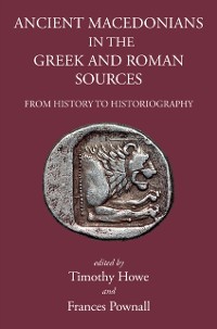 Cover Ancient Macedonians in Greek and Roman Sources