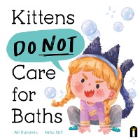 Cover Kittens Do Not Care for Baths