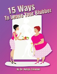 Cover 15 Ways to Leave Your Blubber