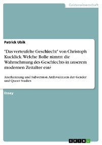 Cover "Das verteufelte Geschlecht" von Christoph Kucklick. Welche Rolle nimmt die Wahrnehmung des Geschlechts in unserem modernen Zeitalter ein?
