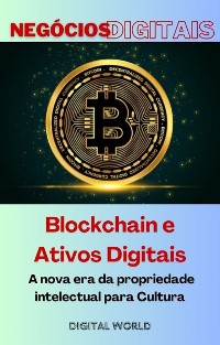 Cover Blockchain e Ativos Digitais - A nova era da propriedade intelectual para Cultura