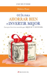 Cover Guía para Ahorrar bien e Invertir mejor