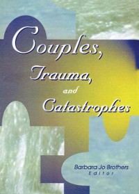 Cover Couples, Trauma, and Catastrophes
