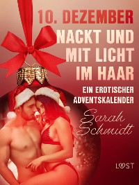 Cover 10. Dezember: Nackt und mit Licht im Haar – ein erotischer Adventskalender