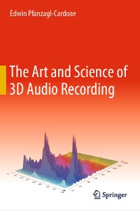 Cover The Art and Science of 3D Audio Recording