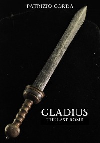 Cover Gladius. The Last Rome
