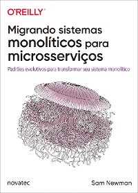 Cover Migrando sistemas monolíticos para microsserviços