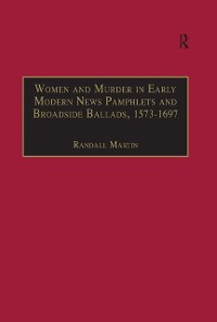 Cover Women and Murder in Early Modern News Pamphlets and Broadside Ballads, 1573-1697
