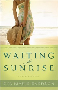 Cover Waiting for Sunrise (The Cedar Key Series Book #2)