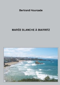 Cover Marée blanche à Biarritz