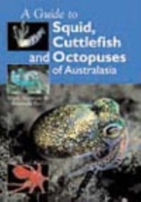 Cover Guide to Squid, Cuttlefish and Octopuses of Australasia