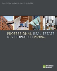 Cover Professional Real Estate Development : The ULI Guide to the Business