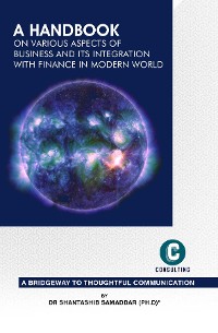 Cover A Handbook on Various Aspects of Business and Its Integration with Finance in Modern World