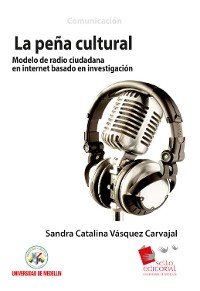 Cover La Peña Cultural: modelo de radio ciudadana en Internet basado en investigación