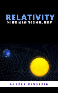 Cover Relativity: The special and the general theory