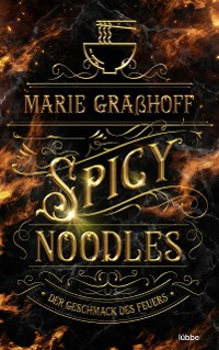 Cover Spicy Noodles – Der Geschmack des Feuers