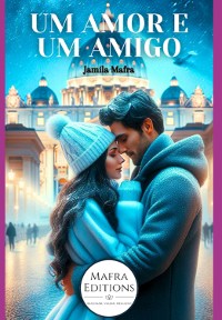 Cover Um Amor E Um Amigo (livro 1) (coleção Novos Romances)