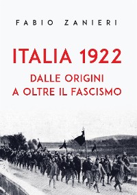 Cover Italia 1922.  Dalle origini a oltre il fascismo