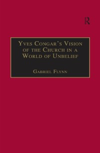 Cover Yves Congar's Vision of the Church in a World of Unbelief