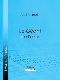 Cover Le Géant de l'azur…