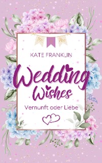 Cover Wedding Wishes - Vernunft oder Liebe