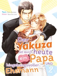 Cover Der Yakuza ist auch heute ein Papa und hingebungsvoller Ehemann