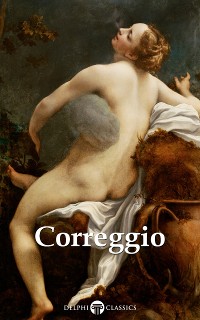 Cover Delphi Complete Works of Correggio (Illustrated)