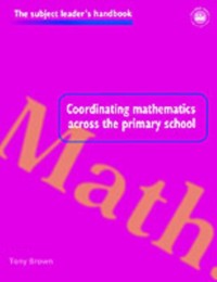 Cover Coordinating Mathematics Across the Primary School