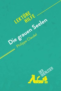 Cover Die grauen Seelen von Philippe Claudel (Lektürhilfe)