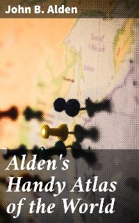 Cover Alden's Handy Atlas of the World