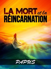 Cover La Mort et la Réincarnation (Traduit)