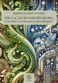 Cover EDUCAÇÃO TRANSFORMADORA:  Uma visão ecozóica para a aprendizagem