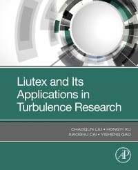 Cover Liutex and Its Applications in Turbulence Research