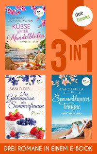 Cover Küsse unter Mandelblüten, Die Geheimnisse der Sommerfrauen & Sommerblumenträume